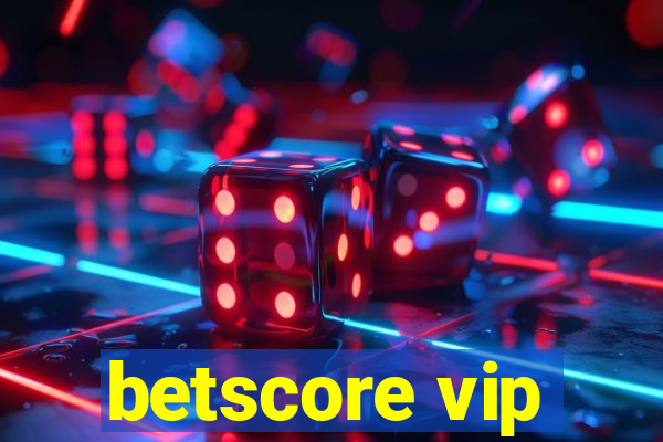 betscore vip